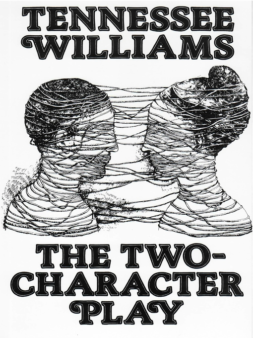 Title details for The Two-Character Play by Tennessee Williams - Wait list